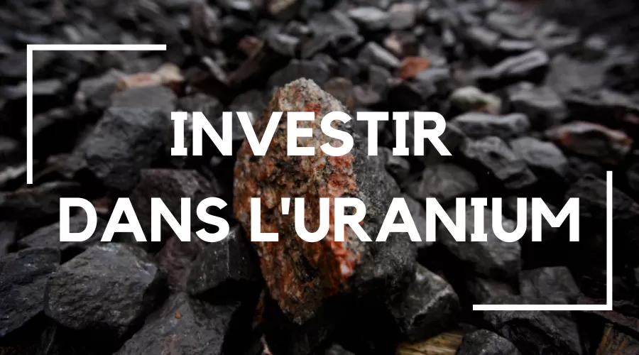 Investir dans l'uranium
