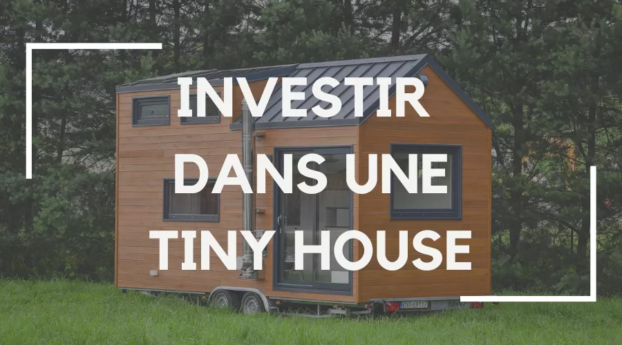 investir dans une tiny house