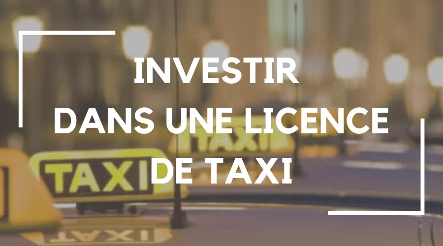 investir dans une licence de taxi