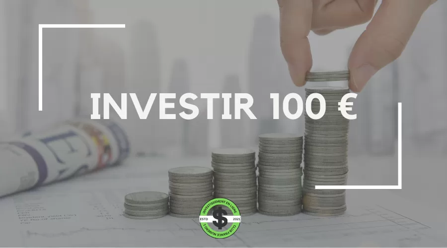 investir 100 euros