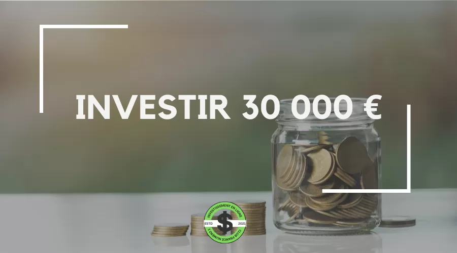 investir 30 000 euros