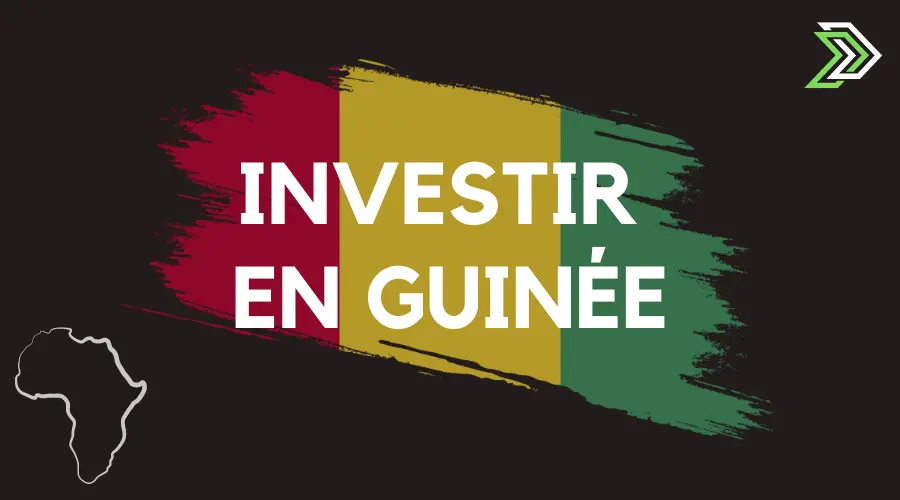 Investir en Guinée Afrique