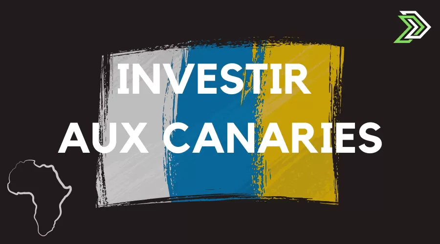 Investir aux Canaries