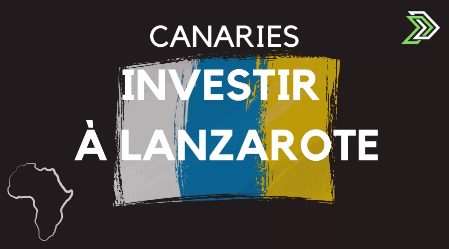 Investir à Lanzarote Canaries