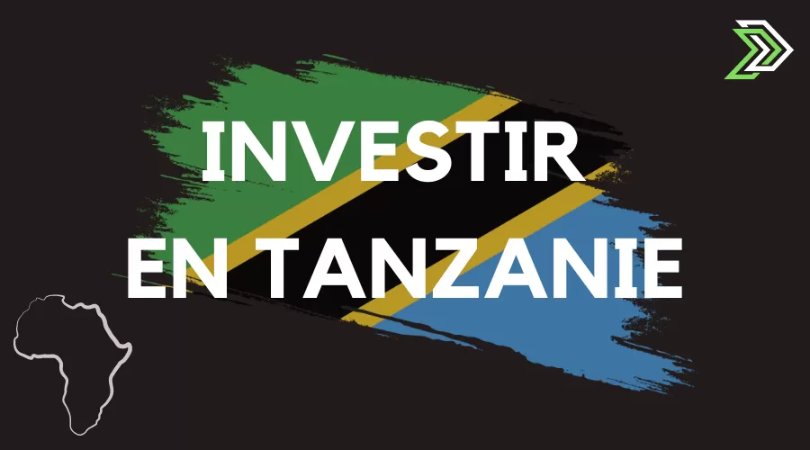 Investir en Tanzanie